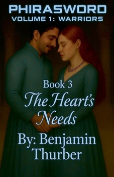 Paperback PhiraSword Book 3: The Heart's Needs Book