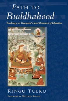 Paperback Path to Buddhahood: Teachings on Gampopa's Jewel Ornament of Liberation Book