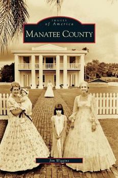 Manatee County - Book  of the Images of America: Florida