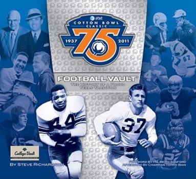 Hardcover AT&T Cotton Bowl Classic Football Vault: The History of a Proud Texas Tradition Book