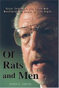 Hardcover Of Rats and Men: Oscar Goodman's Life from Mob Mouthpiece to Mayor of Las Vegas Book