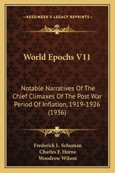 Paperback World Epochs V11: Notable Narratives Of The Chief Climaxes Of The Post War Period Of Inflation, 1919-1926 (1936) Book