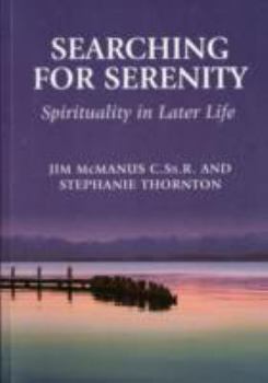 Paperback Searching for Serenity: Spirituality in Later Life Book
