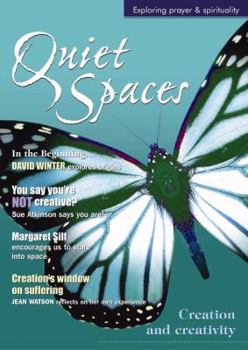 Paperback Creation and Creativity (Quiet Spaces: Exploring Prayer & Spirituality) Book