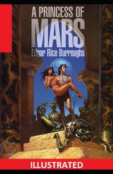 A Princess of Mars Illustrated