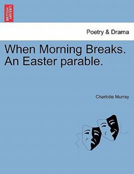 Paperback When Morning Breaks. an Easter Parable. Book