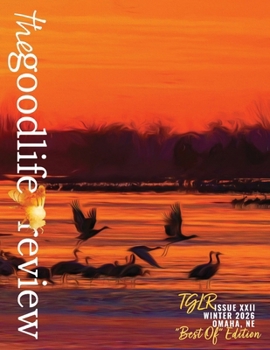 Paperback The Good Life Review Issue #22 Winter 2026: Best Of Edition Book