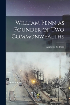 Paperback William Penn as Founder of Two Commonwealths Book