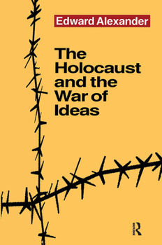 Hardcover The Holocaust and the War of Ideas Book