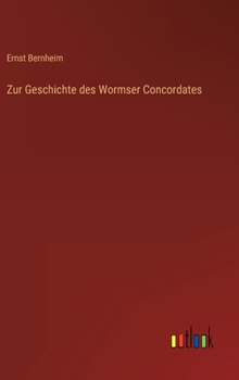 Hardcover Zur Geschichte des Wormser Concordates [German] Book