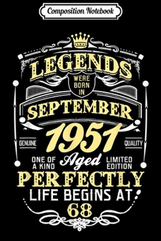 Composition Notebook: Legend Born SEPTEMBER 1951 68th Awesome Birthday Gif Journal/Notebook Blank Lined Ruled 6x9 100 Pages