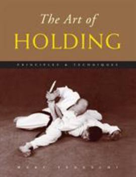 The Art of Holding: Principles & Techniques