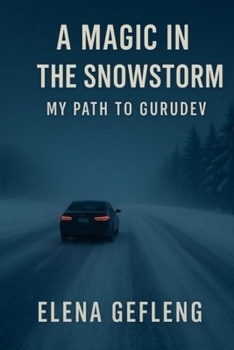 Paperback A Magic in Snowstorm or My path to Gurudev Book