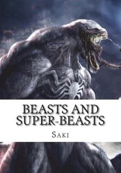 Beasts and Super-Beasts