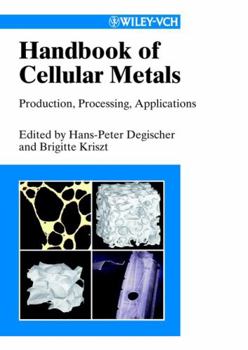 Hardcover Handbook of Cellular Metals: Production, Processing, Applications Book