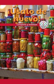 Paperback ¡Úsalo de Nuevo!: Compartir Y Reutilizar (Use It Again!: Sharing and Reusing) [Spanish] Book