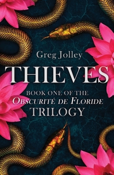 Thieves - Book #1 of the Obscurité de Floride