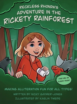 Hardcover Reckless Rhonda's Adventure in the Rickety Rainforest: Books for Early Readers, Making Alliteration Fun! Book
