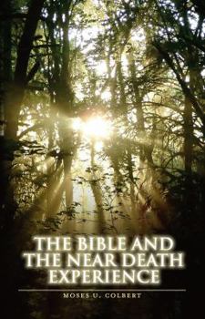 Paperback The Bible and the Near Death Experience Book