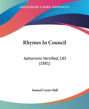 Paperback Rhymes In Council: Aphorisms Versified, 185 (1881) Book