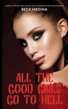 Paperback All the Good Girls Go to Hell Book