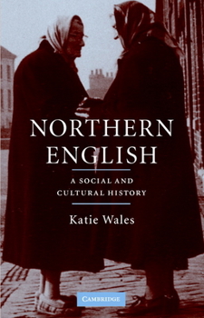 Hardcover Northern English: A Cultural and Social History Book