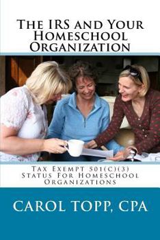Paperback The IRS and Your Homeschool Organization Book