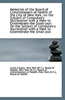 Paperback Memorial of the Board of Commissioners of Health of the City of New York, on the Subject of Compulso Book