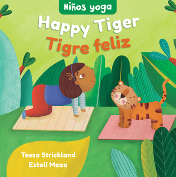 Board book Yoga Tots: Happy Tiger / Niños Yoga: Tigre Feliz [Spanish] Book