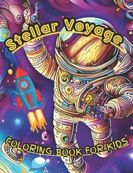 Paperback Stellar Voyage Coloring Book for kids (Children's Coloring Books) Book