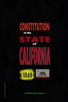 Paperback Constitution of the State of California: 1849 Book