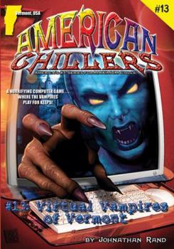 Virtual Vampires of Vermont (American Chillers) - Book #13 of the American Chillers