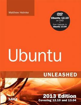 Paperback Ubuntu Unleashed 2013 Edition: Covering 12.10 and 13.04 Book