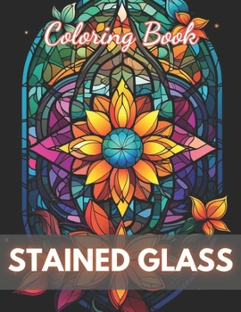 Paperback Stained Glass Flower Coloring Book: New and Exciting Designs Book