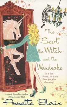 The Scot, the Witch and the Wardrobe (Accidental Witch Trilogy, #3) (Berkley Sensation) - Book #3 of the Accidental Witch Trilogy