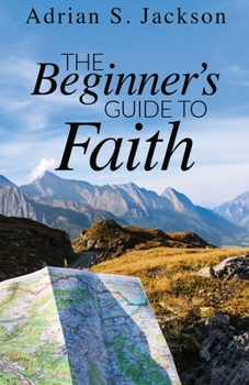 Paperback The Beginner's Guide to Faith Book