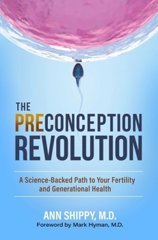 Hardcover The Preconception Revolution: A Science-Backed Path to Your Fertility and Generational Health Book
