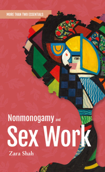 Paperback Nonmonogamy and Sex Work: A More Than Two Essentials Guide Book