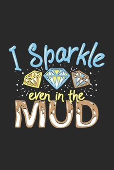 Paperback I Sparkle Even In The Mud: 120 Pages I 6x9 I Graph Paper 4x4 Book