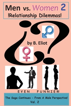 Paperback Men vs. Women 2 !Relationship Dilemmas!: The Saga Continues - From A Male Perspective! Book
