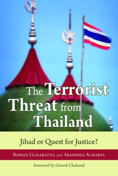 Hardcover The Terrorist Threat from Thailand: Jihad or Quest for Justice? Book