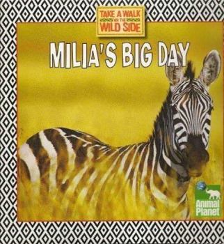 Milia's Big Day (Take a Walk on the Wild Side)
