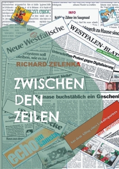 Zwischen den Zeilen: Aus dem Alltag eines Lokalreporters (German Edition)