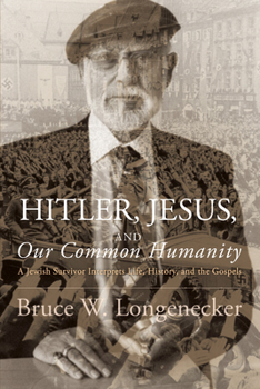 Hardcover Hitler, Jesus, and Our Common Humanity Book