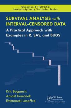 Hardcover Survival Analysis with Interval-Censored Data: A Practical Approach with Examples in R, Sas, and Bugs Book