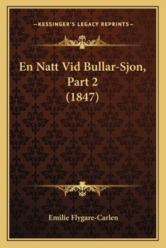Paperback En Natt Vid Bullar-Sjon, Part 2 (1847) [Swedish] Book