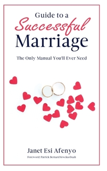 Hardcover Guide to a Successful Marriage: The Only Manual You'll Ever Need Book