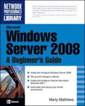Paperback Microsoft Windows Server 2008: A Beginner's Guide Book