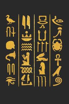 Paperback Hieroglyphs Notebook - Egyptian Hieroglyphs Ancient Egypt Pharao - Hieroglyphs Journal: Medium College-Ruled Journey Diary, 110 page, Lined, 6x9 (15.2 Book
