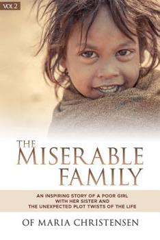 Paperback The Miserable Family: An inspiring story of a poor girl with her sister and the unexpected plot twists of the life (part2) Book